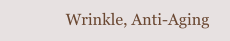 Wrinkle, Anti-Aging